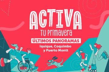 Activa tu primavera. Ultimos panoramas. Iquique, Coquimbo y Puerto Montt.